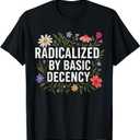 Funny Radicalized by Basic Decency Tee Vintage Floral Womens T-Shirt