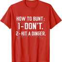 How To Bunt Don't Hit A Dinger Funny Baseball Softball T-Shirt Red Large
