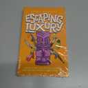 Escaping Luxury: A Humorous Novel About Hospitality Absurdity, High Crime, and Poisonous Pufferfish Named Zippy