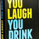You Laugh You Drink - The Drinking Game for People Who Can't Keep a Straight Face [A Party Game]