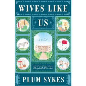 Wives Like Us: A Novel