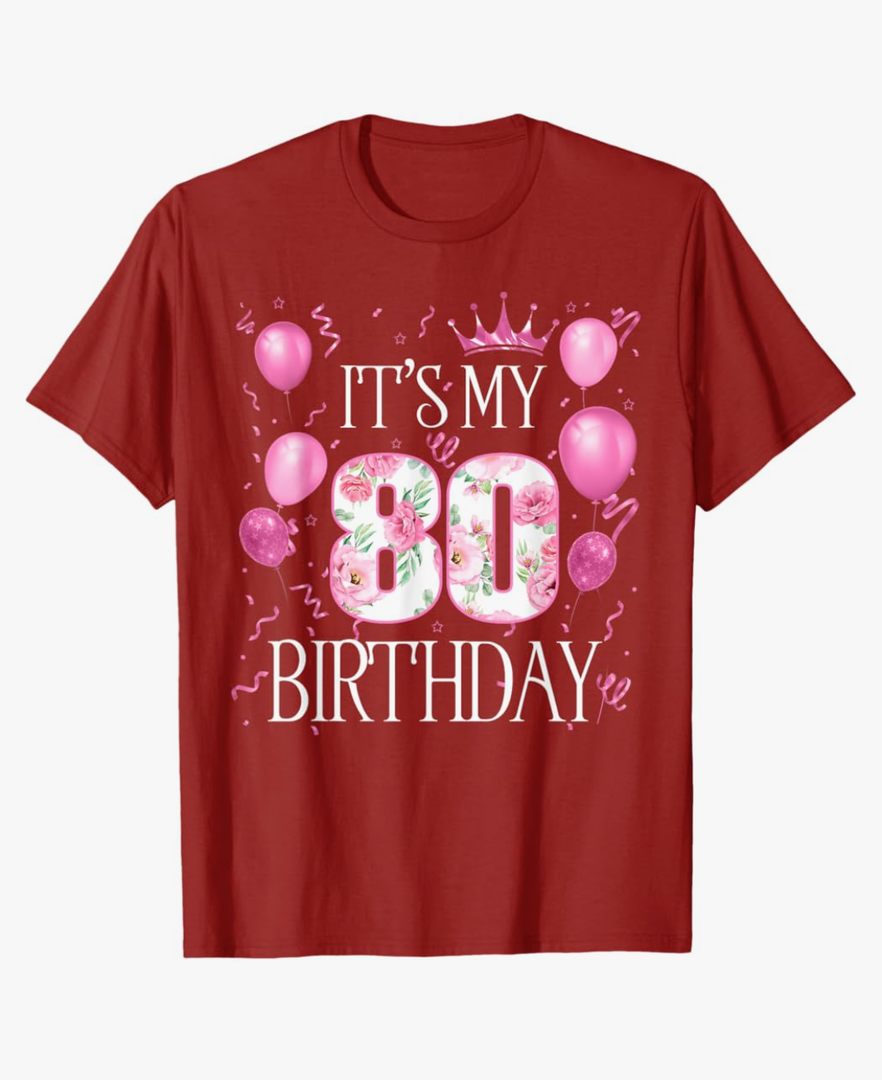 Women Its My 80th Birthday 80 Year Old Floral Birthday T-Shirt M
