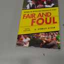 Fair and Foul: Beyond the Myths and Paradoxes of Sport