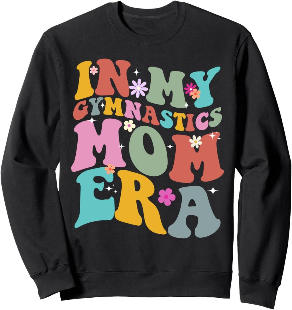 In My Gymnastics Mom Era, Funny Gymnast Girl Mom Womens Sweatshirt (Small, Black)