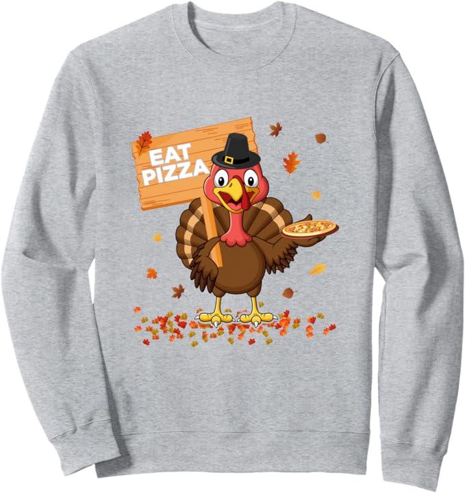Funny Thanksgiving Turkey Eat Pizza Sweatshirt, M