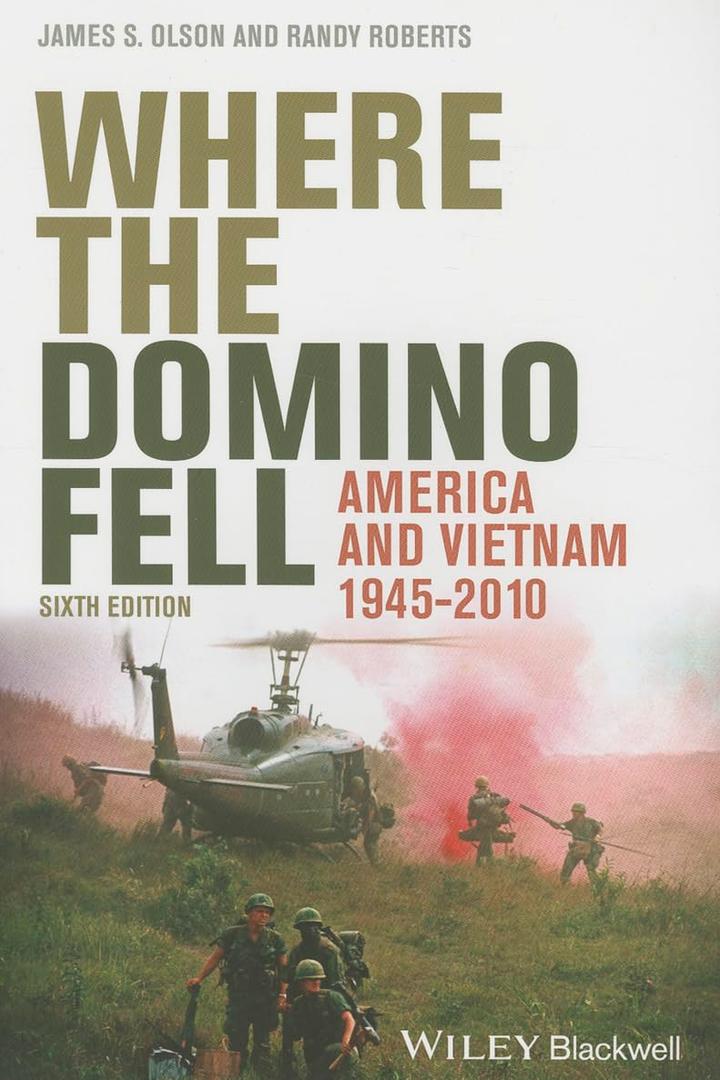 Where the Domino Fell: America and Vietnam 1945 - 2010