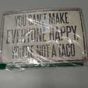 Funny Office Sign  Vintage Metal Tin Sign for Desk or Wall  Inspirational Quote Gift for Women, Birthday or Friendship  Mexican Kitchen or Therapy Office Humor  You Cant Make Everyone Happy, Youre Not a Taco