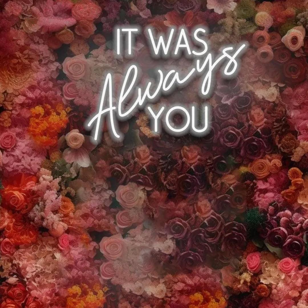 Wedding neon Sign It was Always You Neon Sign Dimmable Neon Light Light Up Signs for Wedding,Engagement, Birthday Party,Anniversary Birthday Gift Neon Sign