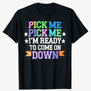 Price Right Pick Me Ready Come On Down Funny Game Show T-Shirt, M