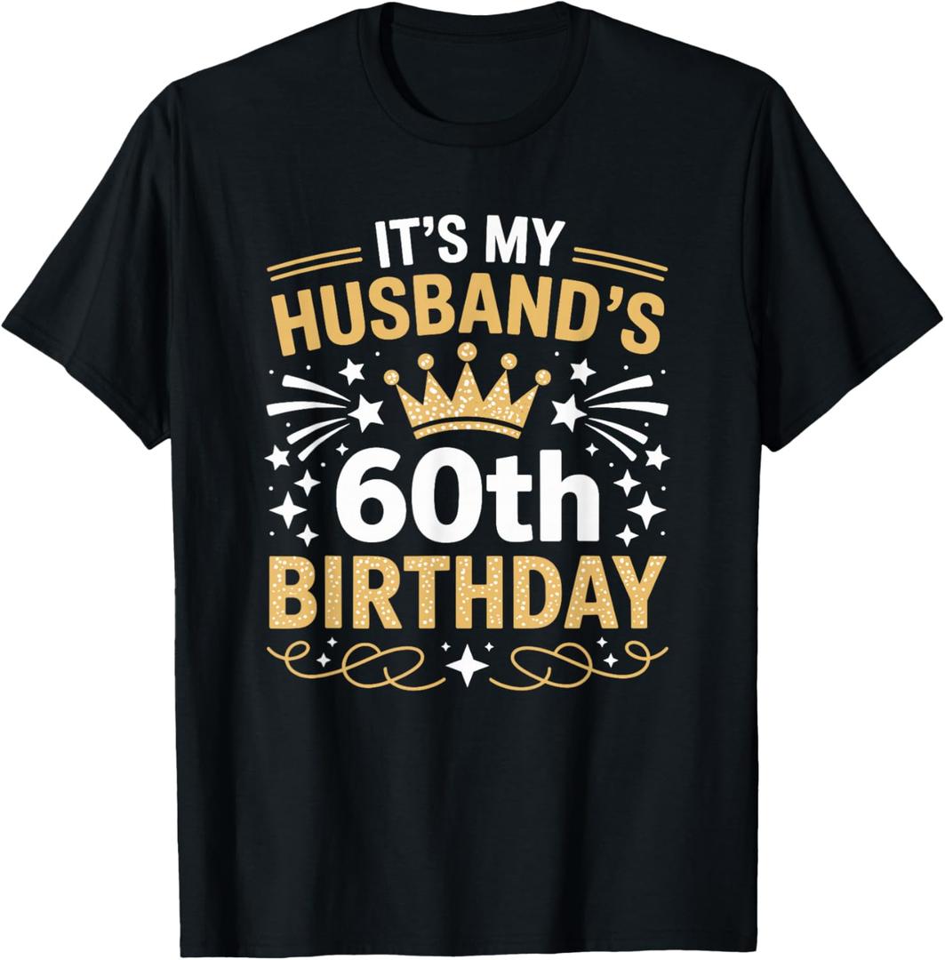 It's My Husband's 60th Birthday Happy Party 60 Years Old T-Shirt