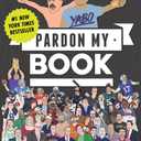 Pardon My Book: Ten Years of the Best (and Worst) in Sports from Pardon My Take