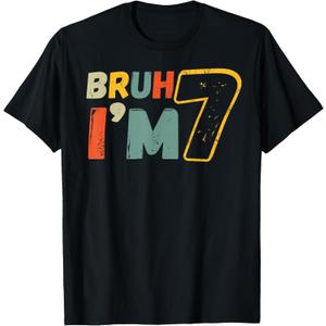 Bruh It's My 7th Birthday I'm 7 Year Old Birthday Gift T-Shirt, Size S