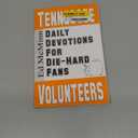 Daily Devotions for Die-Hard Fans Tennessee Volunteers