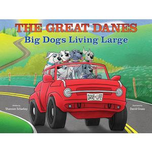 THE GREAT DANES Big Dogs Living LargeChildren's Animal BookHumorous Family Children's Book About Dogs Growing UpUnconditional Love & ... Babies, Toddlers, and Children up to Age 8