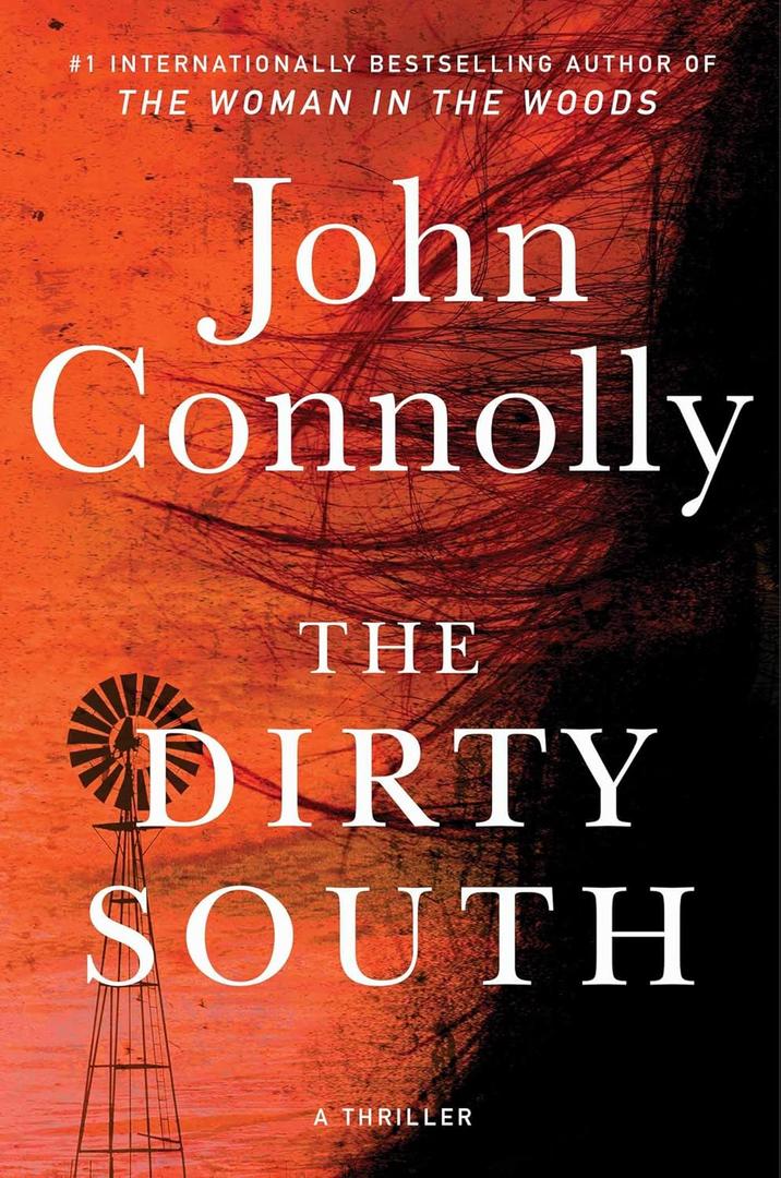 The Dirty South: A Thriller (18) (Charlie Parker), Book 