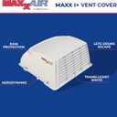 MAXXAIR Maxx I+ Vent Cover for RV Roof Vents - Sleek, Updated Design, Easy Installation, Zero-Leak Protection, Compatible with Many Popular Roof Vents, White (00-933051)