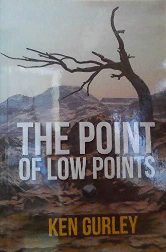 The Point Of Low Points Hardcover – January 1, 2013 by Ken Gurley