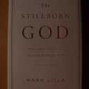 The Stillborn God: Religion, Politics, and the Modern West