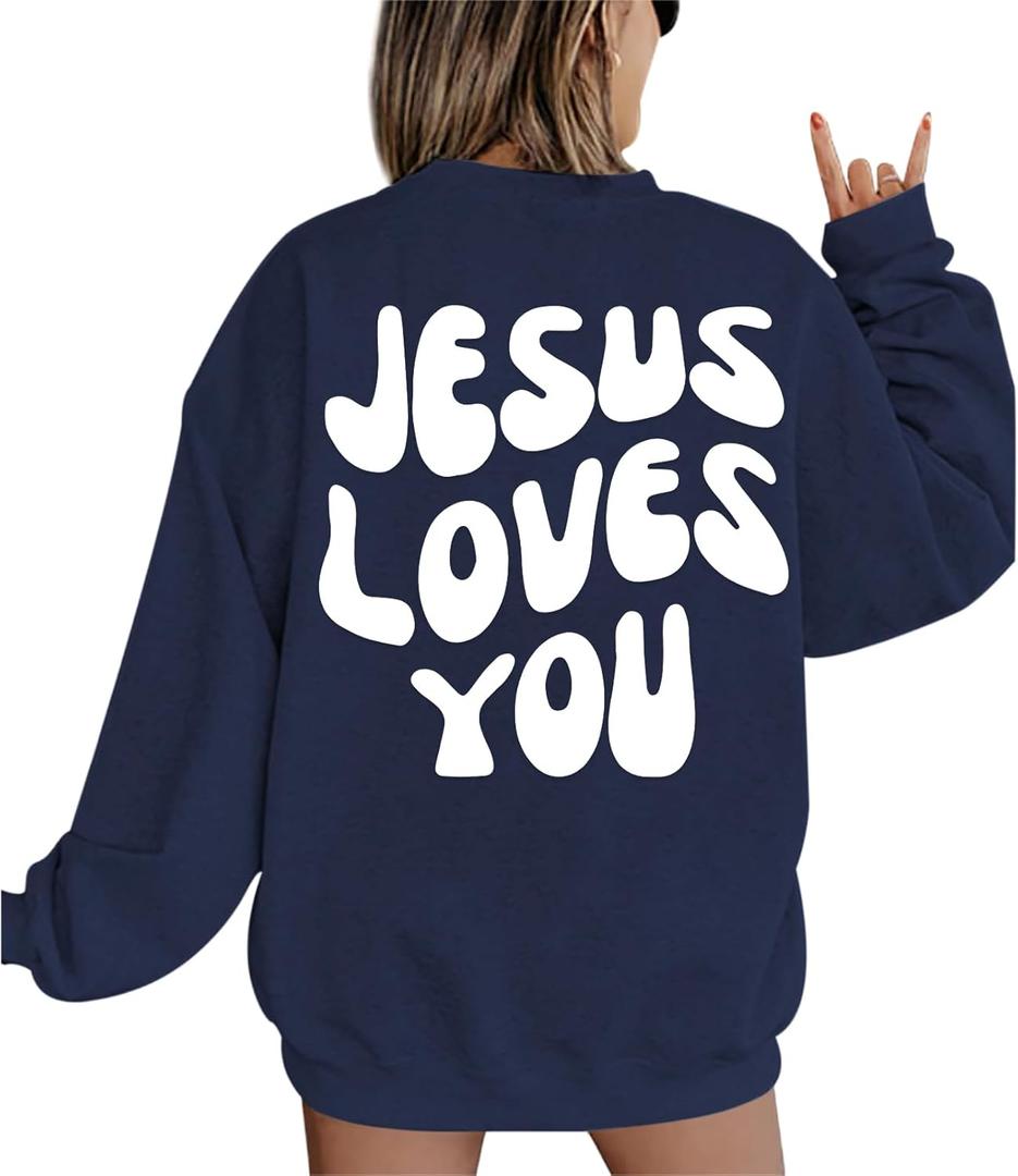 Christian Sweatshirts Women Jesus Loves You Sweatshirt Faith God Shirts Religious Hoodie Oversized Crewneck Pullover (Medium, Navy Blue)
