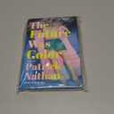 The Future Was Color: A Novel