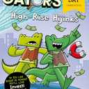 InvestiGators: High-Rise Hijinks : A Laugh-Out-loud Comic Book Adventure for Wor