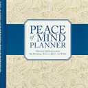 Peace of Mind Planner: Important Information about My Belongings, Business Affairs, and Wishes