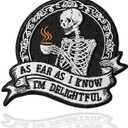 As Far As I Know I'm Delightful Embroidered Applique Emblem Patch 3.5", Sew On Iron On Funny Skeleton Embroidery Patches, Sew On Iron On Funny Skeleton Embroidery Patches