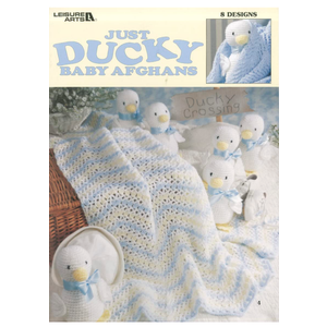 Just Ducky Baby Afghans: 8 Crochet Designs (Leisure Arts #3002)