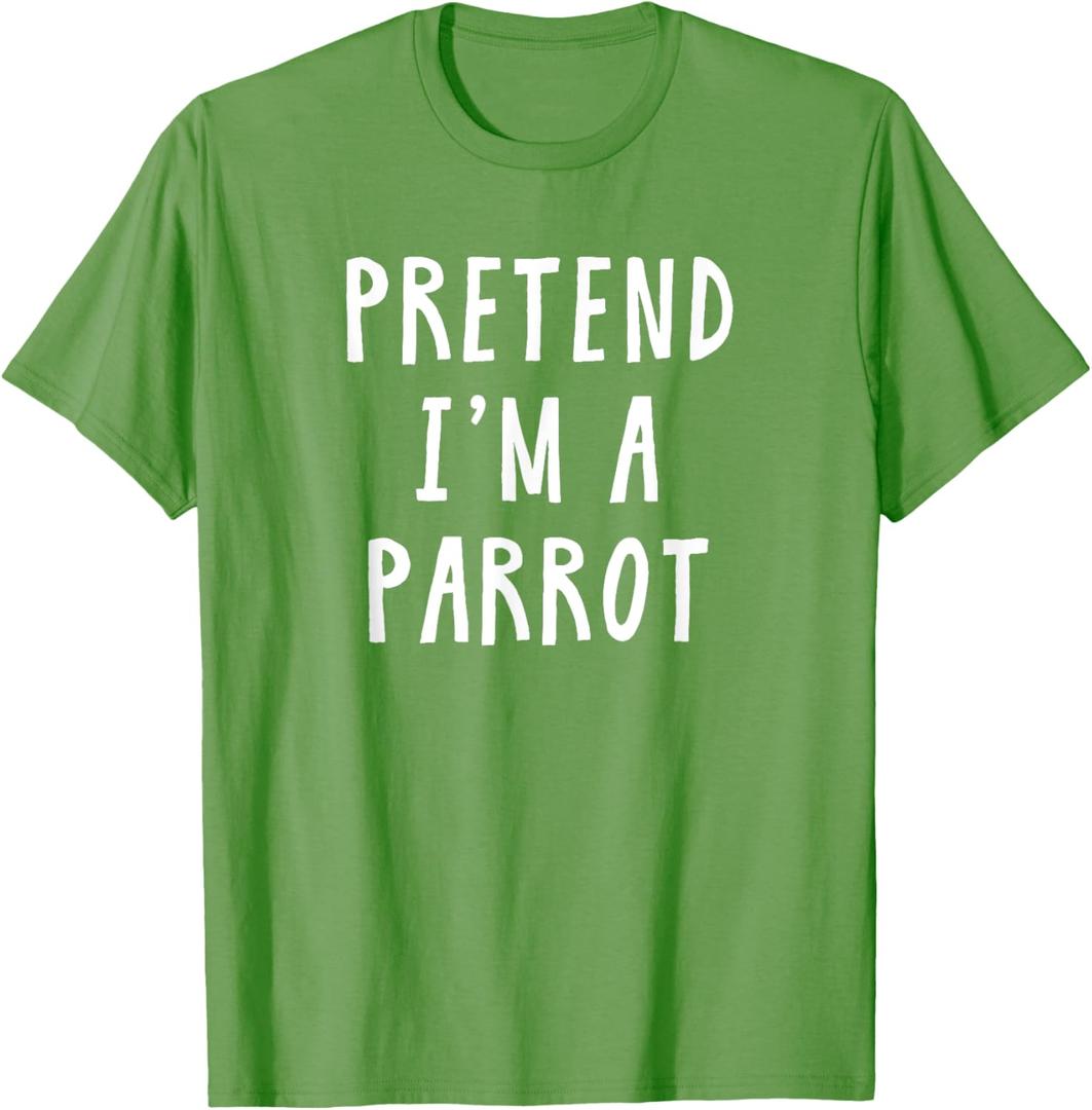 Pretend Im A Parrot Costume Women Men Kids Halloween Costume T-Shirt, S