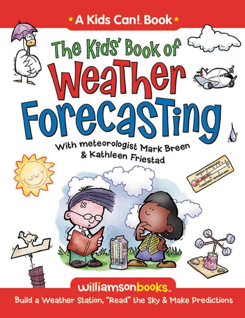 The Kids' Book of Weather Forecasting (Kids Can!)