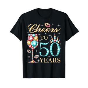 Cheers to 50 Years, 50 Years Old Women, 50 Birthday Cute T-Shirt M