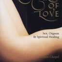 Tibetan Arts of Love: Sex, Orgasm, and Spiritual Healing