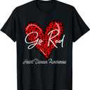 Go Red Heart Disease Awareness CHD Womens February Wear Red T-Shirt