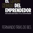 El libro negro del emprendedor: No digas que nunca te lo advirtieron (Spanish Edition)