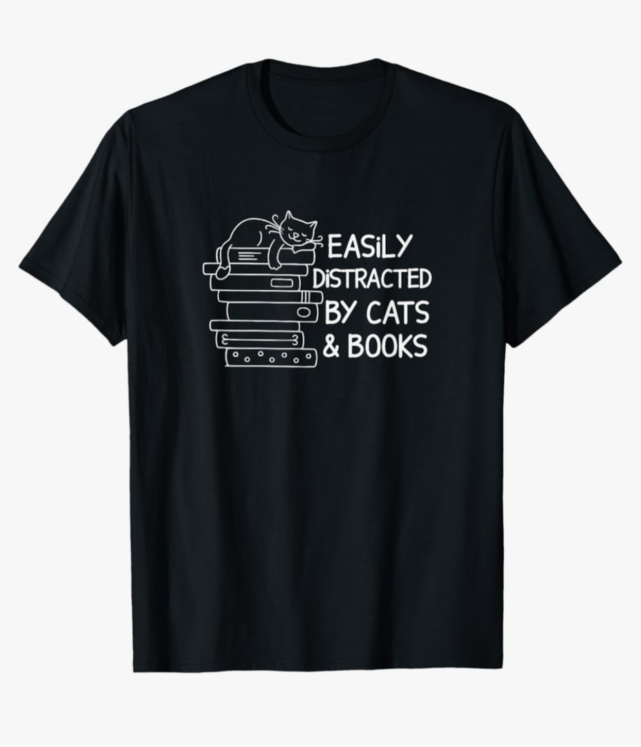 Easily Distracted by Cats and Books, Book Lover, Funny Cat TShirt M