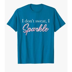 I Don't Sweat I Pink Sparkle T-Shirt T-Shirt Size XL