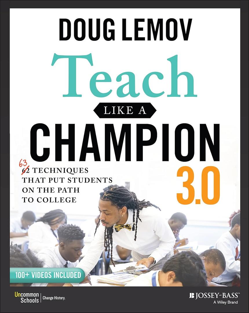 Teach Like a Champion 3.0: 63 Techniques that Put Students on the Path to College (Paperback)