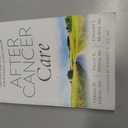 After Cancer Care: The Definitive Self-Care Guide to Getting and Staying Well for Patients after Cancer