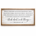 Philippians 4:8: Framed Wood Wall Decor 32x12 Inch, Rustic Farmhouse Hanging Art for Living Room, Entryway, Bedroom