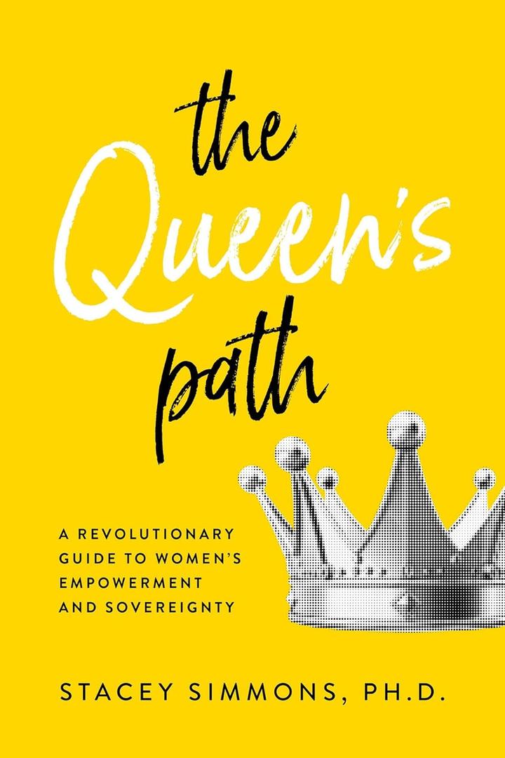 The Queen's Path: A Revolutionary Guide to Womens Empowerment and Sovereignty