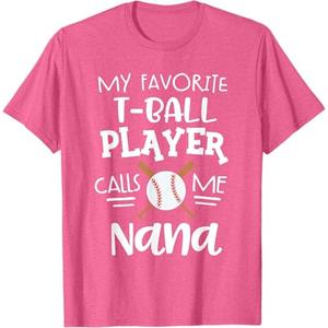 My Favorite T-Ball Player Calls Me Nana Grandma Game T-Shirt (XL, Pink)
