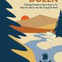 Footie's Dozen: 13 Guiding Principles to Take to Heart as You Make Your Mark on Your Way Through the World