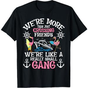Funny We're More Than Just Cruising Friends Cruise Ship Trip T-Shirt. XL