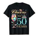 Cheers to 50 Years, 50 Years Old Women, 50 Birthday Cute T-Shirt M