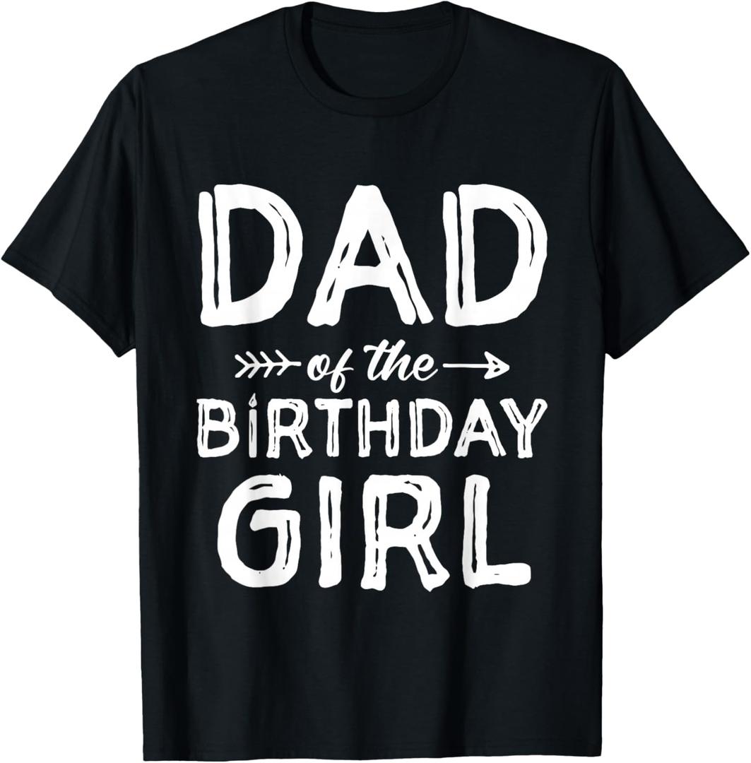 Dad of The Birthday Girl Father's Day Men T-Shirt (L)