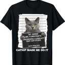 Catnip Made Me Do It Funny Cat Tee T-Shirt Small
