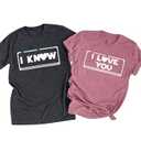 I Love You I Know Couples Matching Outfits Casual Short Sleeve Tops Holiday Couple Shirt Funny Graphic Tees, XXL