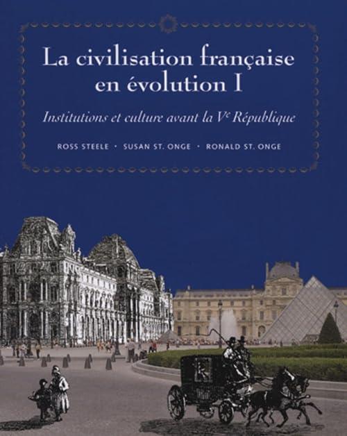 La civilisation franaise en evolution I: Institutions et culture avant la Ve Republique (World Languages) (French Edition)