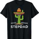 Fun Hilarious Stepfather Humor | Funny Stepdad T-Shirt Large