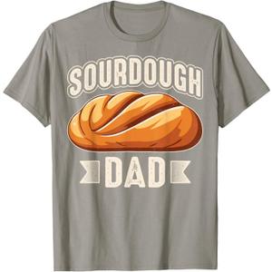 Sourdough Dad - Father's Day Sourdough Bread Gifts T-Shirt, S